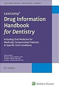 Drug Information Handbook for Dentistry (Paperback, 23th)