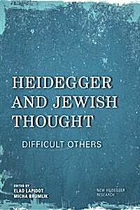 Heidegger and Jewish Thought : Difficult Others (Hardcover)