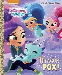 Dragon Pox! (Shimmer and Shine) (Hardcover)