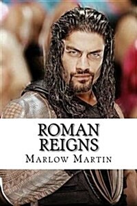 Roman Reigns: The Roman Empire (Paperback)