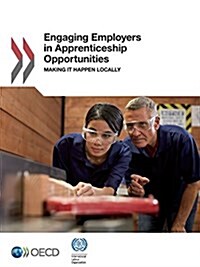 Engaging Employers in Apprenticeship Opportunities: Making It Happen Locally (Paperback)