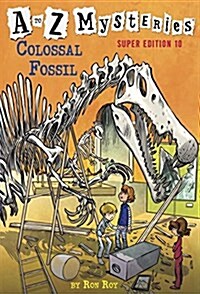 A to Z Mysteries Super Edition #10: Colossal Fossil (Library Binding)