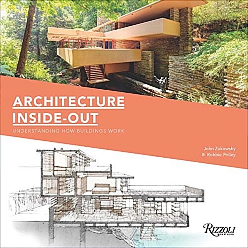 Architecture Inside-Out: Understanding How Buildings Work (Hardcover)
