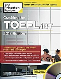 [중고] Cracking the TOEFL Ibt with Audio CD, 2018 Edition: The Strategies, Practice, and Review You Need to Score Higher (Paperback)