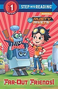 Far-Out Friends! (Rusty Rivets) (Library Binding)