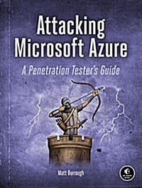 Pentesting Azure Applications: The Definitive Guide to Testing and Securing Deployments (Paperback)