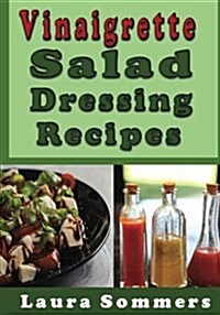 Vinaigrette Salad Dressing Recipes (Paperback)