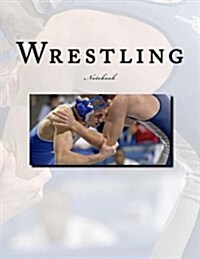 Wrestling Notebook: Notebook with 150 Lined Pages (Paperback)