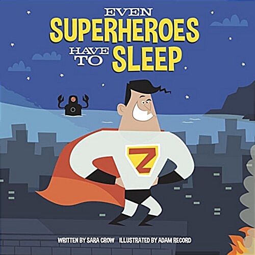 Even Superheroes Have to Sleep (Board Books)