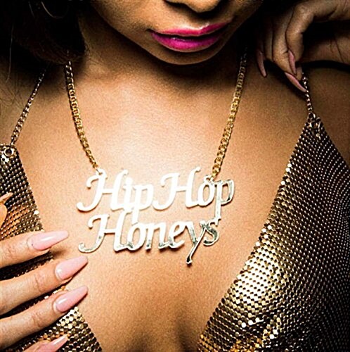 Hip Hop Honeys (Hardcover)