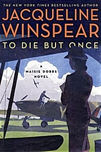 [중고] To Die But Once: A Maisie Dobbs Novel (Hardcover)