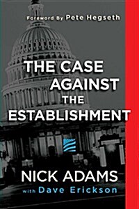 The Case Against the Establishment (Paperback)