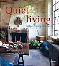 Quiet Living: Unique Country Interiors (Hardcover)