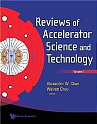 Reviews of Accelerator Science and Technology, Volume 1 (Other)