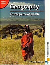 Geography: An Integrated Approach (Paperback, 4 Revised edition)