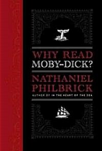 Why Read Moby-Dick? (Hardcover)