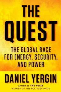 The Quest: Energy, Security, and the Remaking of the Modern World (Hardcover)