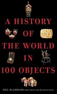 [중고] A History of the World in 100 Objects (Hardcover)