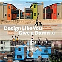 [중고] Design Like You Give a Damn [2]: Building Change from the Ground Up (Paperback, Revised)
