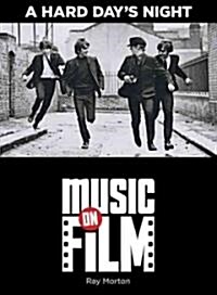 A Hard Days Night: Music on Film Series (Paperback)