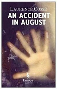 An Accident in August (Paperback, 1st)