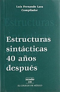 Estructuras Sintacticas: 40 Anos Despues (Paperback)