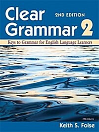 Clear Grammar 2: Keys to Grammar for English Language Learners (Paperback, 2)