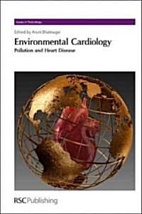 Environmental Cardiology : Pollution and Heart Disease (Hardcover)