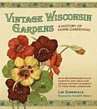 Vintage Wisconsin Gardens: A History of Home Gardening (Paperback)