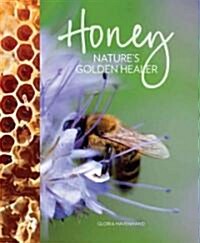Honey: Natures Golden Healer (Paperback)
