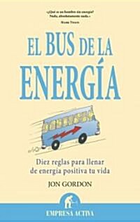 Bus de la Energia, El (Paperback)
