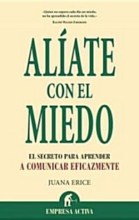Aliate Con El Miedo (Paperback)