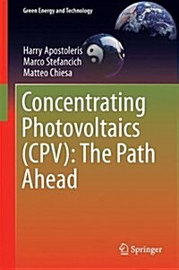 Concentrating Photovoltaics (Cpv): The Path Ahead (Hardcover, 2018)