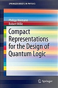 Compact Representations for the Design of Quantum Logic (Paperback)