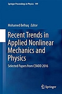 Recent Trends in Applied Nonlinear Mechanics and Physics: Selected Papers from Csndd 2016 (Hardcover, 2018)