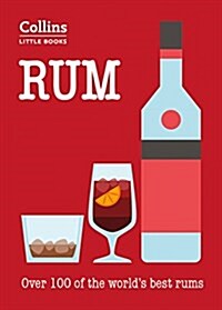 Rum : More Than 100 of the Worlds Best Rums (Paperback)