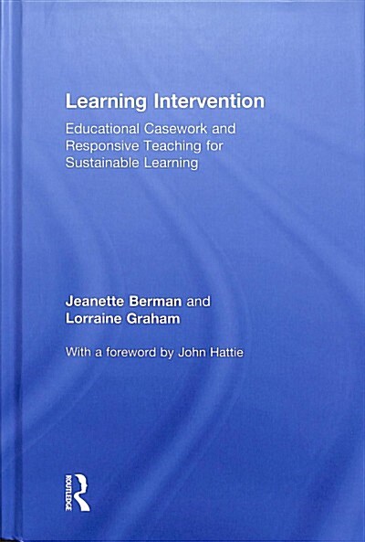 Learning Intervention : Educational Casework and Responsive Teaching for Sustainable Learning (Hardcover)