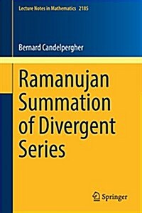 Ramanujan Summation of Divergent Series (Paperback, 2017)