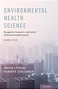 Environmental Health Science: Recognition, Evaluation, and Control of Chemical Health Hazards (UK) (Hardcover, 2, UK)