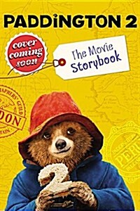 Paddington 2: El Cuento de la Pel?ula: Paddington Bear 2 the Movie Storybook (Spanish Edition) (Paperback)