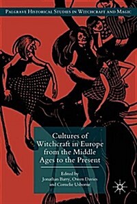 Cultures of Witchcraft in Europe from the Middle Ages to the Present (Hardcover)