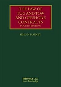 The Law of Tug and Tow and Offshore Contracts (Hardcover, 4 ed)