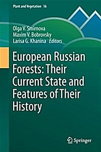 European Russian Forests: Their Current State and Features of Their History (Hardcover)