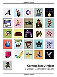 Commodore Amiga: a visual compendium (Hardcover)