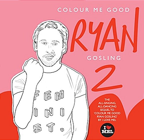 Colour Me Good Ryan Gosling 2 (Paperback)