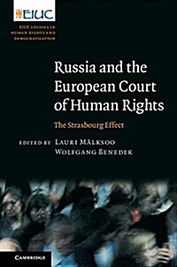 Russia and the European Court of Human Rights : The Strasbourg Effect (Hardcover)