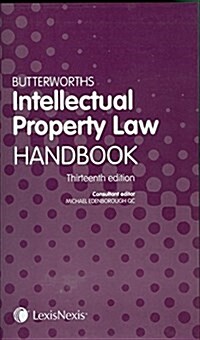 Butterworths Intellectual Property Law Handbook (Paperback, 13 New edition)