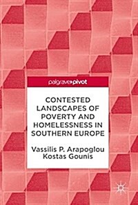 Contested Landscapes of Poverty and Homelessness in Southern Europe: Reflections from Athens (Hardcover, 2017)