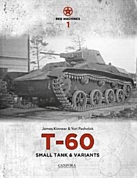 RED MACHINES 1 T-60 SMALL TANK VARIANTS (Paperback)