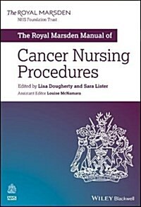 The Royal Marsden Manual of Cancer Nursing Procedures (Paperback)